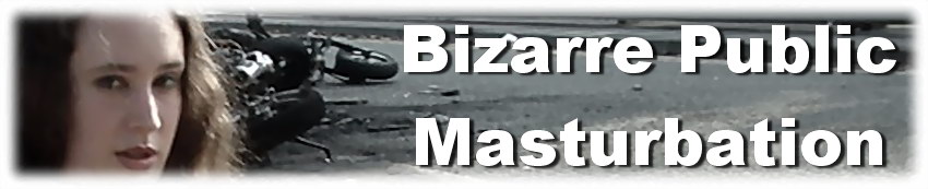 Bizarre public masturbation